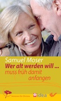 Cover: Wer alt werden will ... - Christliche Verlagsgesellschaft