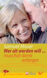 Enlarge image Cover: Wer alt werden will ... - Christliche Verlagsgesellschaft