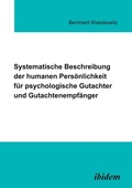 Bild: Systematische Beschreibung der humanen Pers&ouml;nlichkeit f&uuml;r psychologische Gutachter und Gutachtenempf&auml;nger - Ibidem