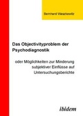 Bild: Das Objectivityproblem der Psychodiagnostik - Ibidem