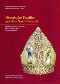 Abbildung von: Historische Textilien aus dem Sakralbereich - Verlag Diözesanmuseum Graz