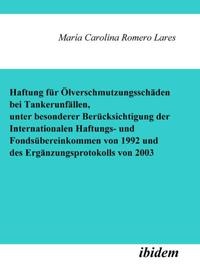 Bild: Haftung für Ölverschmutzungsschäden bei Tankerunfällen, unter besonderer Berücksichtigung der Internationalen Haftungs- und Fondsübereinkommen von 1992 und des Ergänzungsprotokolls von 2003 - Ibidem