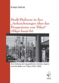 Cover: Stadt-Diskurse in den "Aufzeichnungen &uuml;ber das Prosperieren von T&ocirc;ky&ocirc;" (T&ocirc;ky&ocirc; hanj&ocirc; ki) - Iudicium