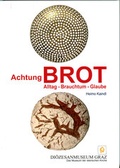 Cover: Achtung BROT - Verlag Di&ouml;zesanmuseum Graz