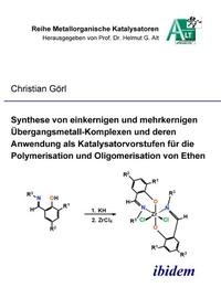 Abbildung von: Synthese von einkernigen und mehrkernigen Übergangsmetall-Komplexen und deren Anwendung als Katalysatorvorstufen für die Polymerisation und Oligomerisation von Ethen - Ibidem