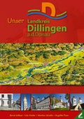 Cover: Unser Landkreis Dillingen a.d.Donau - Wi&szlig;ner-Verlag