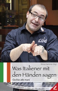 Abbildung von: Was Italiener mit den Händen sagen - Wißner-Verlag