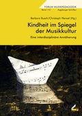 Cover: Kindheit im Spiegel der Musikkultur - Wi&szlig;ner-Verlag