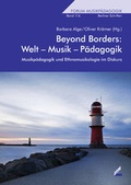 Cover: Beyond Borders: Welt - Musik - P&auml;dagogik - Wi&szlig;ner-Verlag