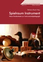 Cover: Spielraum Instrument - Wißner-Verlag