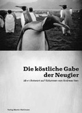 Cover: Die k&ouml;stliche Gabe der Neugier - Wallimann, Martin