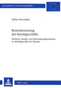 Abbildung von: Restrukturierung des Kreditgeschäfts - Peter Lang Verlag