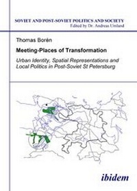 Bild: Meeting Places of Transformation. Urban Identity, Spatial Representations and Local Politics in St. Petersburg, Russia - ibidem