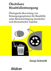 Abbildung von: Ökobilanz Bioabfallentsorgung - Ibidem