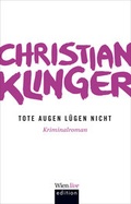 Cover: Tote Augen l&uuml;gen nicht - echomedia buchverlag