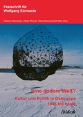 Cover: "Eine andere Welt"? Kultur und Politik in Osteuropa 1945 bis heute - ibidem
