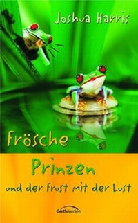 Enlarge image Cover: Frösche, Prinzen und der Frust mit der Lust - Gerth Medien