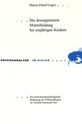 Cover: Die desorganisierte Mutterbindung bei einj&auml;hrigen Kindern - Peter Lang Verlag