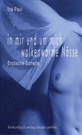 Cover: In mir und um mich wolkenwarme N&auml;sse - konkursbuch