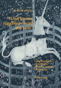 Enlarge image Cover: «Und immer zügelloser wird die Lust» - Peter Lang Verlag