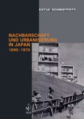 Cover: Nachbarschaft und Urbanisierung in Japan, 1890-1970 - Iudicium