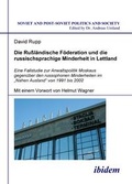 Cover: Die Ru&szlig;l&auml;ndische F&ouml;deration und die russischsprachige Minderheit in Lettland - ibidem