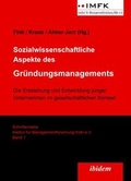 Cover: Sozialwissenschaftliche Aspekte des Gr&uuml;ndungsmanagements - ibidem