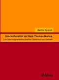 Cover: Interkulturalit&auml;t im Werk Thomas Manns - ibidem
