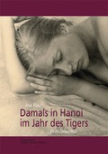 Cover: Damals im Hanoi im Jahr des Tigers - konkursbuch