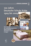Cover: 100 Jahre Deutsche Schule Kobe 1909 bis 2009 - Iudicium