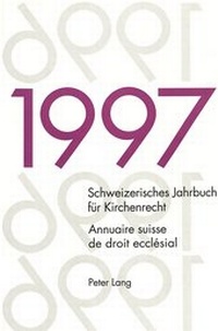 Abbildung von: Schweizerisches Jahrbuch für Kirchenrecht. Band 2 (1997)- Annuaire suisse de droit ecclésial. Volume 2 (1997) - Peter Lang Verlag