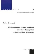 Cover: Die Trugreden in der Odyssee und ihre Rezeption in der antiken Literatur - Peter Lang Verlag
