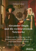 Cover: Alexander Dugin und die rechtsextremen Netzwerke - ibidem