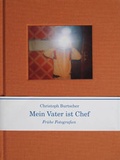 Cover: Mein Vater ist Chef - Fotohofedition