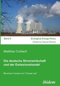 Cover: Die deutsche Stromwirtschaft und der Emissionshandel - ibidem