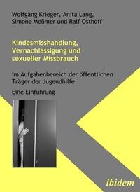 Abbildung von: Kindesmisshandlung, Vernachlässigung und sexueller Missbrauch - Ibidem