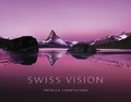 Cover: Swiss Vision - Loertscher, Patrick