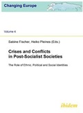 Cover: Crises and Conflicts in Post-Socialist Societies - ibidem