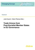 Cover: Trade Unions from Post-Socialist Member States in EU Governance - ibidem