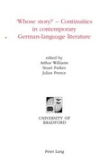 Cover: 'Whose story?' - Continuities in contemporary German-language literature - Peter Lang Verlag
