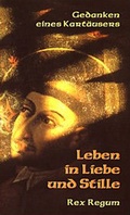 Cover: Leben in Liebe und Stille - Verein der Freunde der Priesterbruderschaft St. Pius X.