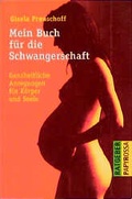 Cover: Mein Buch f&uuml;r die Schwangerschaft - PapyRossa Verlag