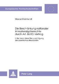 Abbildung von: Die Beschränkung nationaler Immaterialgüterrechte durch Art. 86 EG-Vertrag - Peter Lang Verlag
