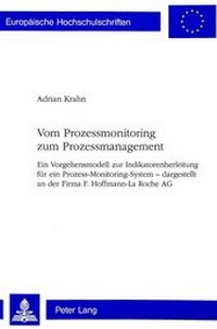 Abbildung von: Vom Prozessmonitoring zum Prozessmanagement - Peter Lang Verlag