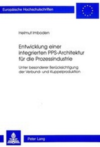 Abbildung von: Entwicklung einer integrierten PPS-Architektur für die Prozessindustrie - Peter Lang Verlag
