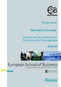 Cover: Das Havar Concept. &Uuml;bungen aus der k&uuml;nstlerischen Performance  f&uuml;r F&uuml;hrungskr&auml;fte - ibidem