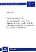 Cover: Rechtsprobleme der Assoziierung der Mittel- und Osteurop&auml;ischen L&auml;nder und der Voraussetzungen f&uuml;r ihren Beitritt zur Europ&auml;ischen Union - Peter Lang Verlag