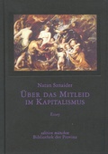 Cover: &Uuml;ber das Mitleid im Kapitalismus - Bibliothek der Provinz