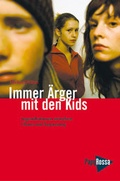 Cover: Immer &Auml;rger mit den Kids - PapyRossa Verlag