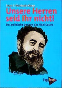 Abbildung von: Unsere Herren seid Ihr nicht! - PapyRossa Verlag